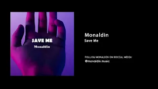 Monaldin - Save Me (Official audio)