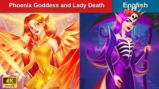Phoenix Goddess and Lady Death 👸 Bedtime Stories 🌛 Fairy Tales |@WOAFairyTalesEnglish