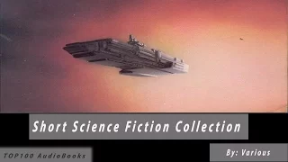 Short Science Fiction Collection AudioBook All Chapters