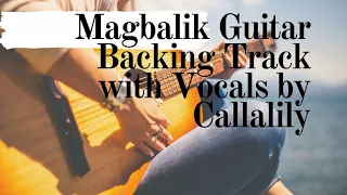 Magbalik Guitar Backing Track with Vocals by Callalily