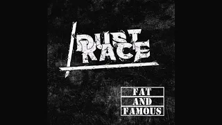 DUST RACE - Fat And Famous [Demo] - Dust Race