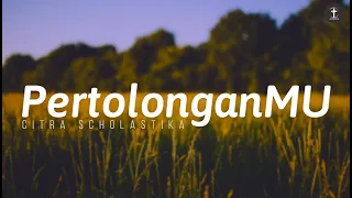 PertolonganMu Begitu Ajaib - Lirik (Lagu Rohani Kristen) "Citra Scholastika"