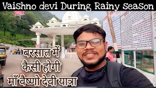 Vaishno Devi Yatra | Katra During monsoon|  Tourist Places in Jammu |