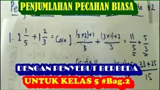 Cara Penjumlahan Pecahan Penyebut Berbeda #Part2