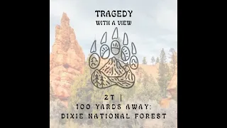 27| 100 Yards Away: Dixie National Forest