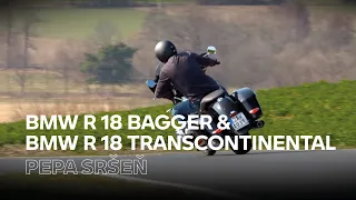 Pepa Sršeň testuje BMW R 18 Bagger a BMW R 18 Transcontinental