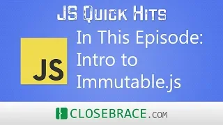 JS Quick Hits 39 - Intro to Immutable.js