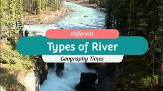 Types of Rivers