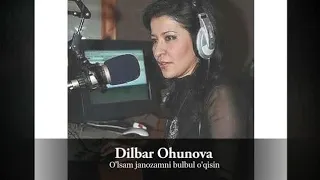 O'lsam janozamni bulbul o'qisin ( Dilbar Ohunova )
