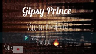 GIPSY PRINCE - MIX VŠECH PISNÍ 2021