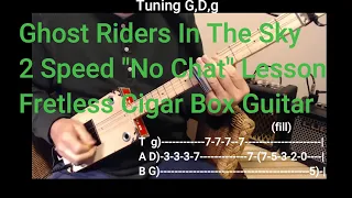 Ghost Riders In The Sky - 2 Speed "No Chat" Lesson  3 String Fretless Cigar Box Guitar with Tabs