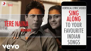 Tere Naina - My Name is Khan|Official Bollywood Lyrics|Shafqat Amanat Ali