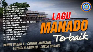 Lagu Manado terbaik - Vanny Vabiola, Connie Mamahit, Febiola Kawatu, Loela Drakel FULL ALBUM MANADO