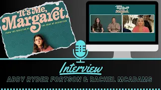 Abby Ryder Fortson & Rachel McAdams Talk Period Shaming & Are You There God! It’s Me Margaret!