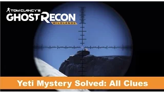 Ghost Recon Wildlands | Yeti Mystery Solved | All Clues