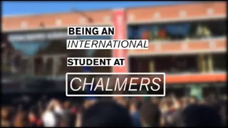 What is like to be an international student at Chalmers?