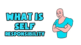 What is Self-Responsibility | Explained in 2 min