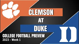 Clemson at Duke Preview and Predictions! - 2023 Week 1 College Football Predictions