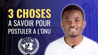 Postuler à l'#ONU : 3 CHOSES à savoir avant de se lancer ! #nationsunies