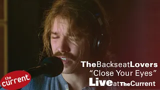 The Backseat Lovers – Close Your Eyes (live for The Current)