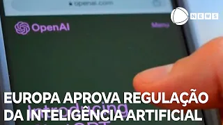 Europa aprova regulação sobre a Inteligência Artificial