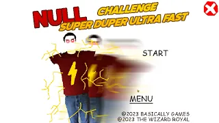 You can beat this? | Null Challenge Super duper Ultra Fast (Not finished) [Baldi's Basics Mod]