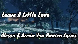 Leave A Little Love Alesso & Armin Van Buuren Lyrics