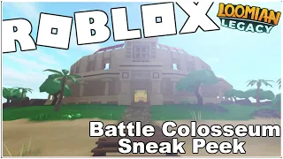 SNEAK PEEK OF THE NEW BATTLE COLOSSEUM COMING TO LOOMIAN LEGACY! [ROBLOX]