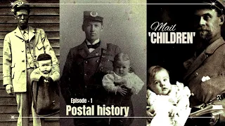 When the people used Postal service to mail their children | Postal History Episode -1