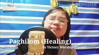 Paghilom (Healing) by Victory Worship (Cover)