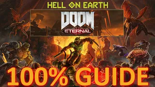 DOOM Eternal: Hell On Earth - 100% Guide | No Commentary, No Nonsense Walkthrough