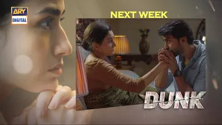 Dunk Episode 27 - Teaser - ARY Digital Drama