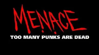 Menace - Too Many Punks Are Dead (Full Album)