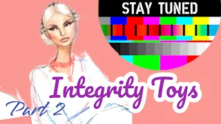 INTEGRITY TOYS STAY TUNED DOLLS & MORE: EPISODE 148