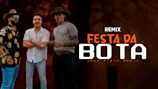 FESTA DA BOTA - Us Agroboy e Wesley Safadão | SERTANEJO REMIX | By. John Birth [ REMIX 2022 ]