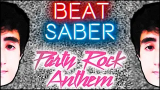 Felps em: LMFAO - Party Rock Anthem no Beat Saber