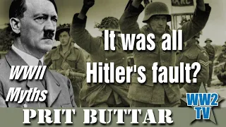 It was all Hitler's fault. A WWII Myths show