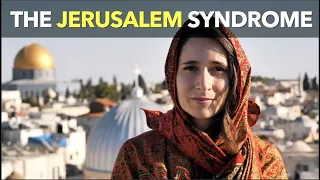 The Jerusalem Syndrome