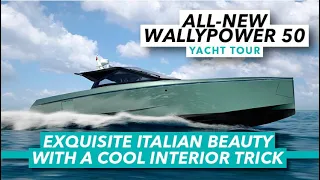 EXCLUSIVE: Italian beauty with a cool interior trick | WallyPower 50 tour | Motor Boat & Yachting