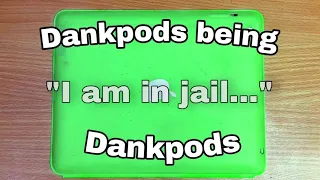 Dankpods Ramblings/All Mic Tests. (2019 - 2021)