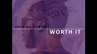 HAZE DA PUNTER - ';.WORTH IT