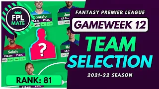 FPL GW12 TEAM SELECTION - 81ST IN THE WORLD! | Transfers & Captain Fantasy Premier League 2021/22