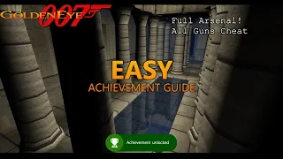 Goldeneye 007 "Full Arsenal!" EASY Xbox Achievement Guide - Unlock All Guns on Egyptian
