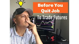 Before You Quit Your Full-Time Job to Day Trade...Watch This | ES Price Action Trading