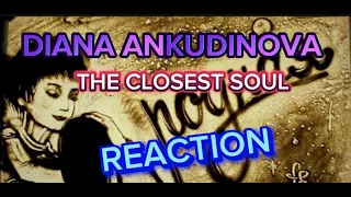 Диана Анкудинова The Closest Soul – Diana Ankudinova REACTION