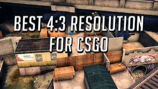 BEST 4:3 Resolution for CSGO