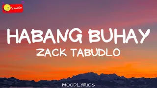 HABANG BUHAY - (Lyrics) Zack Tabudlo // BJ Esporma " Tignan mo lang ang aking mga mata "