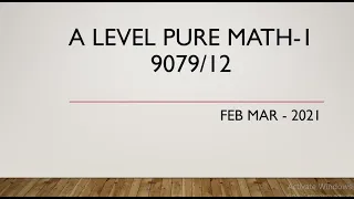 AS & A Level Pure Mathematics Paper 1 9709/12 Feb/Mar 2021
