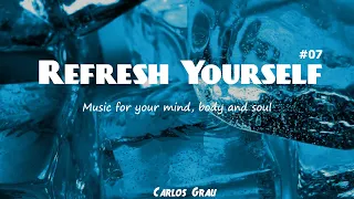 Deep House Mix | Summer 2023 | Refresh Yourself #07 | Carlos Grau
