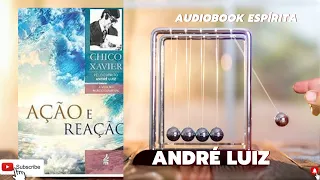 Audiobook Espírita / Ação E Reação / Chico Xavier / Historia Espírita /  André Luiz /Estudo Espírita